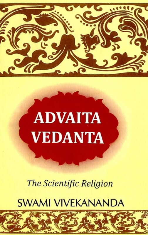 Advaita Vedanta - The Scientific Religion