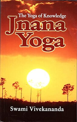 Jnana Yoga - The Yoga of Knowledge