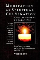 Meditation as Spiritual Culmination Volumes 1 - 2